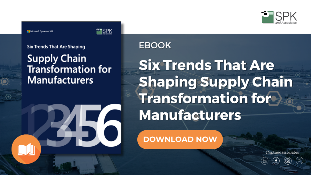 Six Trends That Are Shaping Supply Chain Transformation for Manufacturers