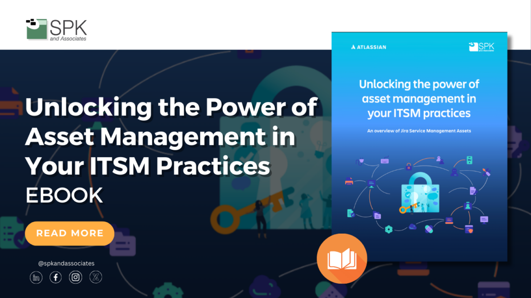 Unlocking the Power of Asset Management in Your ITSM Practices