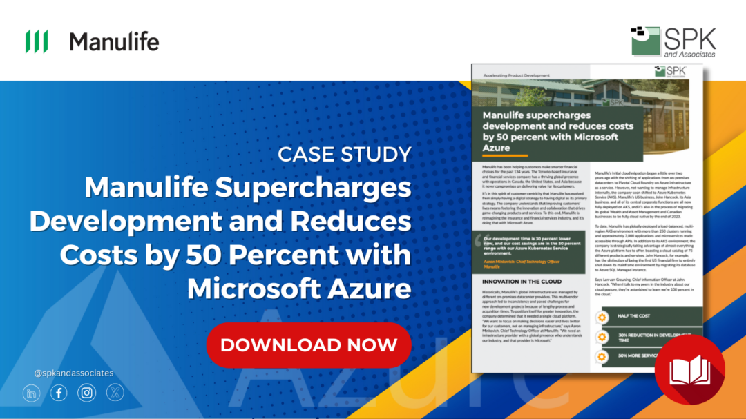 Manulife Supercharges Development and Reduces Costs by 50 Percent with Microsoft Azure