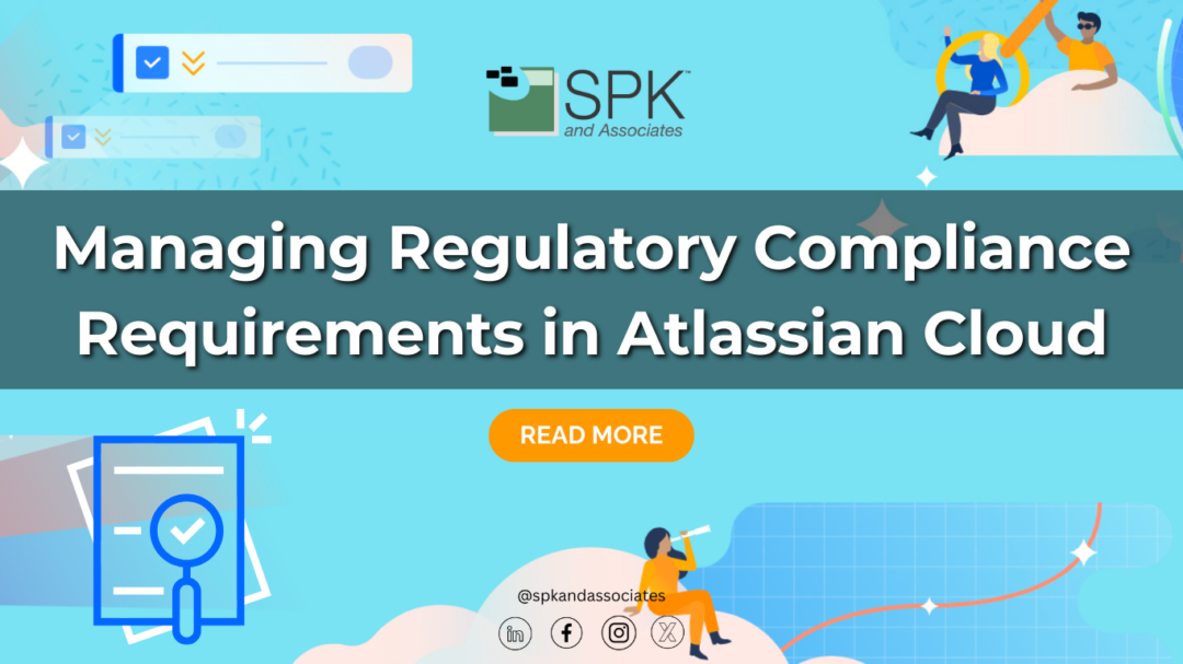 Managing Regulatory Compliance Requirements in Atlassian Cloud