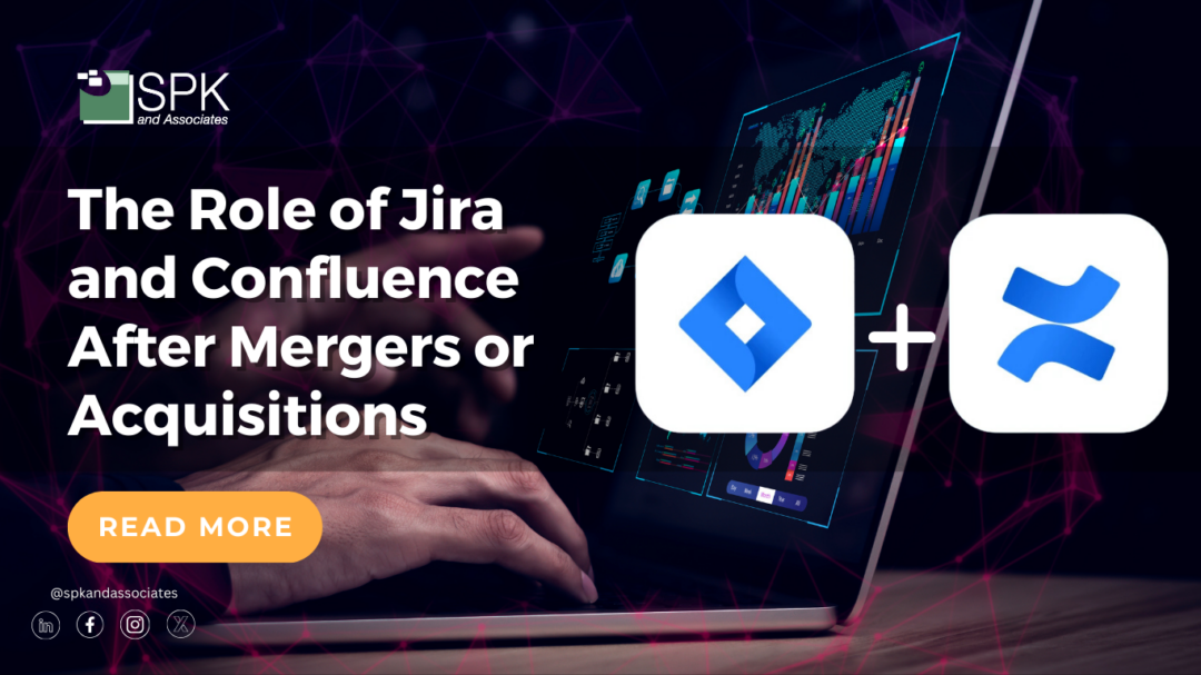The Role of Jira and Confluence After Mergers or Acquisitions