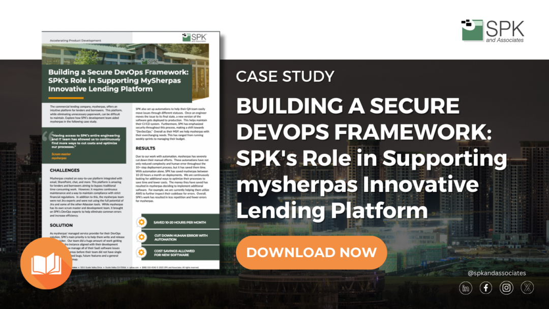 Building a Secure DevOps Framework: SPK’s Role in Supporting mysherpas Innovative Lending Platform