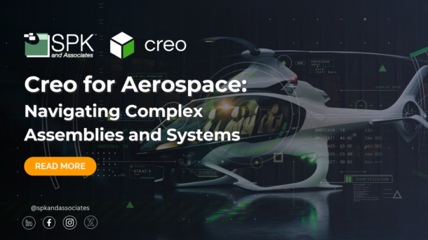 Creo for Aerospace: Navigating Complex Assemblies and Systems