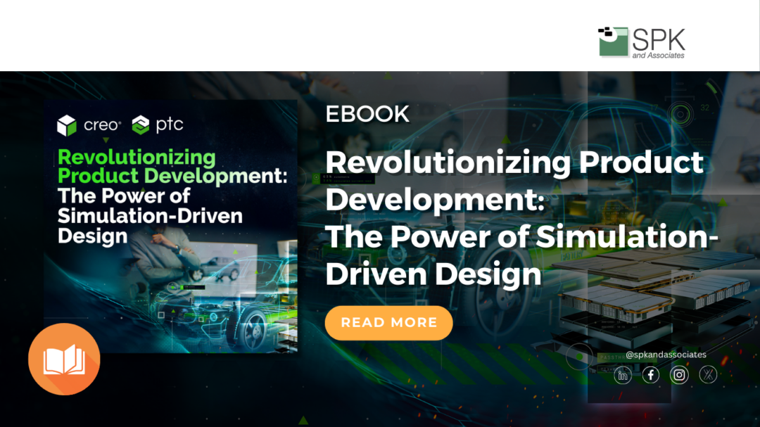 Revolutionizing Product Development: The Power of Simulation-Driven Design