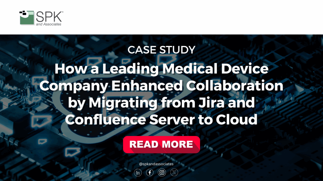 How a Leading Medical Device Company Enhanced Collaboration by Migrating from Jira and Confluence Server to Cloud