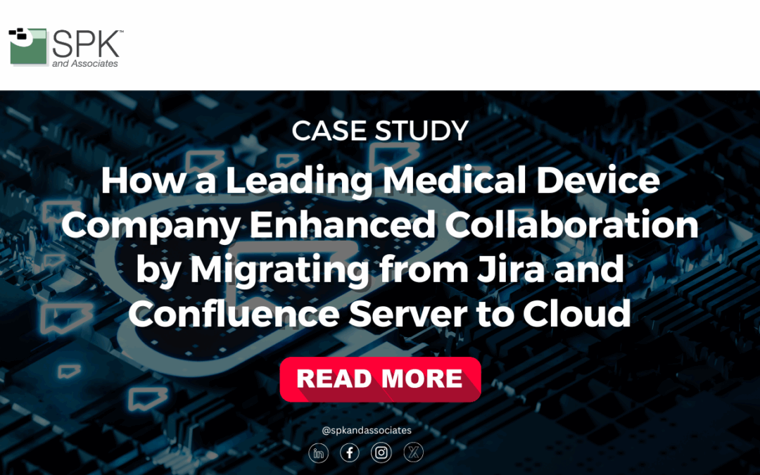 How a Leading Medical Device Company Enhanced Collaboration by Migrating from Jira and Confluence Server to Cloud