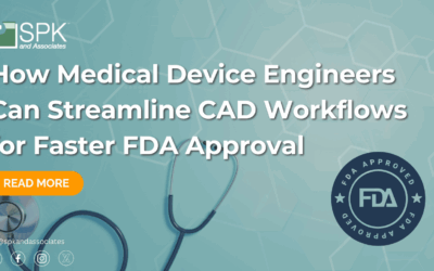 How Medical Device Engineers Can Streamline CAD Workflows for Faster FDA Approval