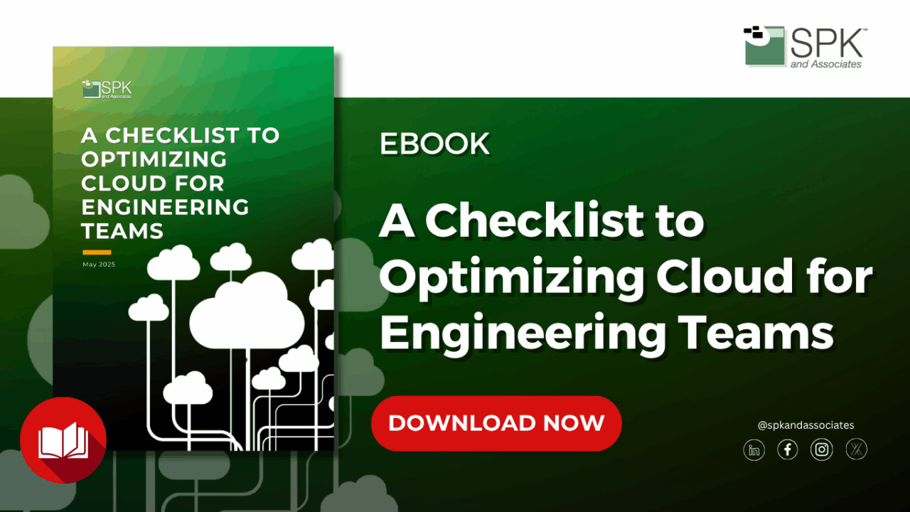A Checklist to Optimizing Cloud for Engineering Teams - SPK and Associates
