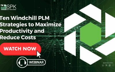 Ten Windchill PLM Strategies to Maximize Productivity and Reduce Costs
