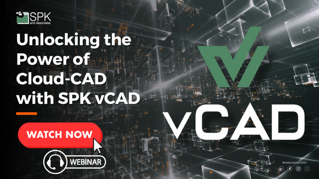 Unlocking the Power of Cloud-CAD with SPK vCAD