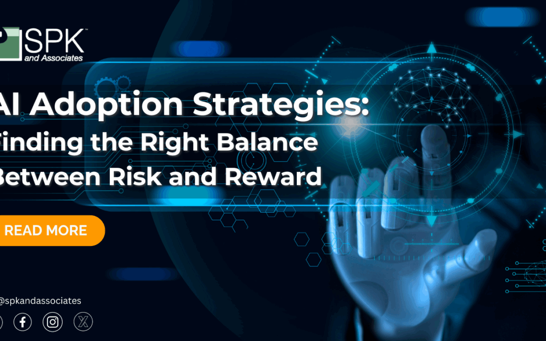 AI Adoption Strategies: Finding the Right Balance Between Risk and Reward