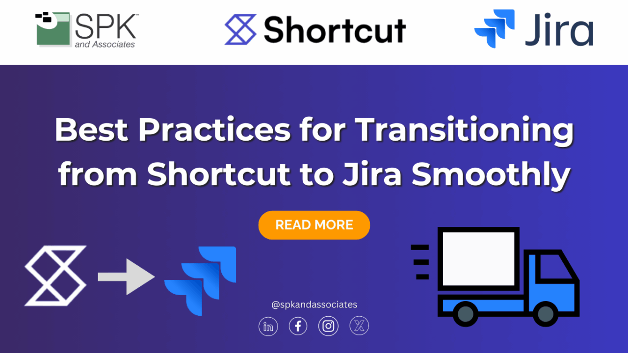 Best Practices for Transitioning from Shortcut to Jira Smoothly - SPK ...