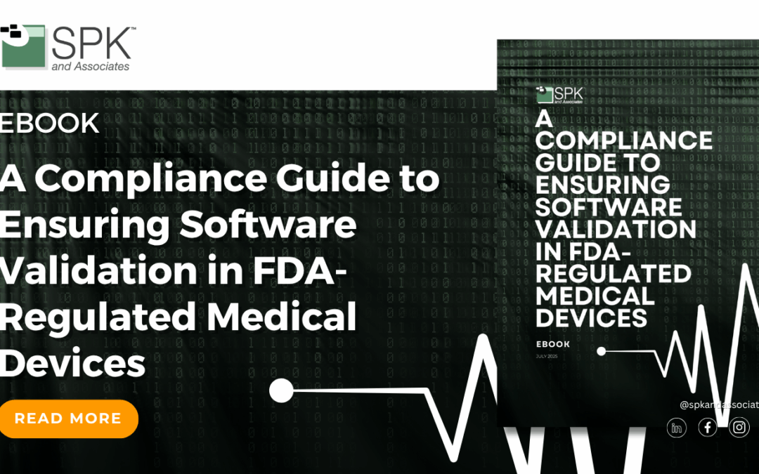 A Compliance Guide to Ensuring Software Validation in FDA-Regulated Medical Devices