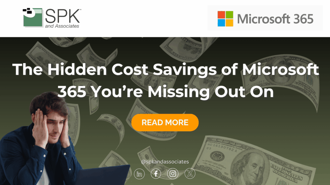 The Hidden Cost Savings of Microsoft 365 You’re Missing Out On