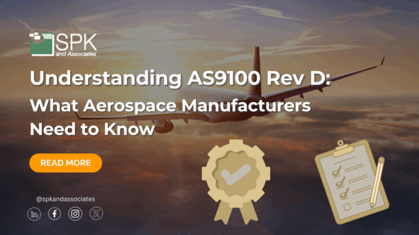 Understanding AS9100 Rev D: What Aerospace Manufacturers Need to Know
