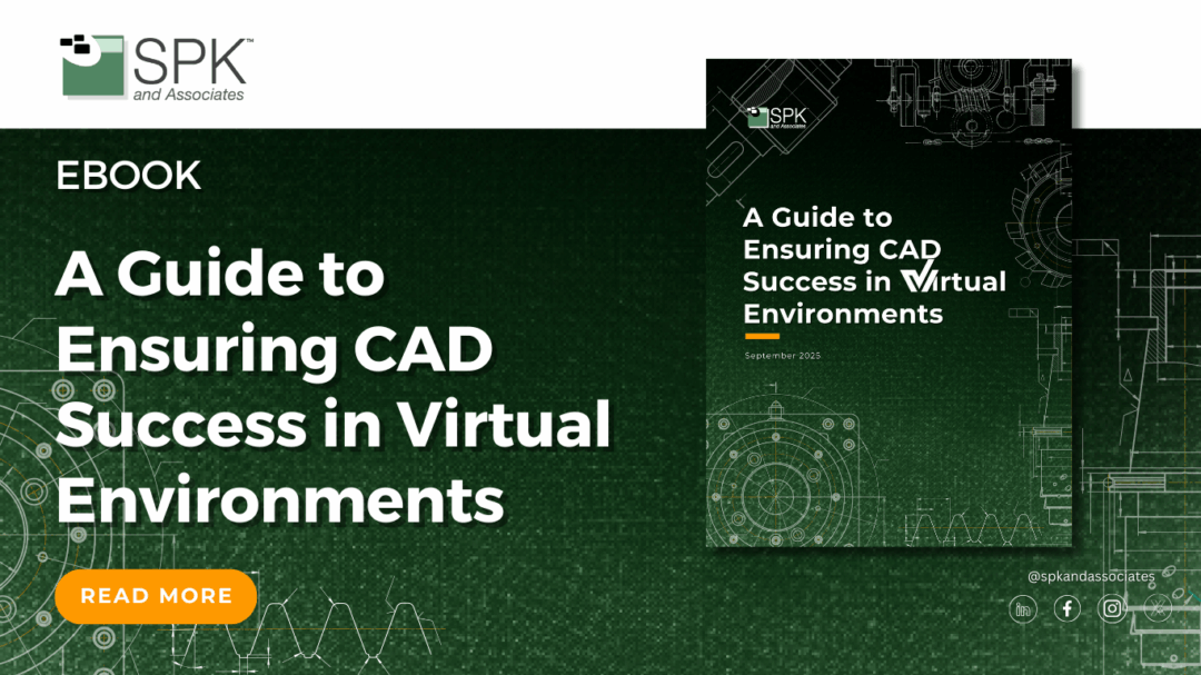 A Guide to Ensuring CAD Success in Virtual Environments