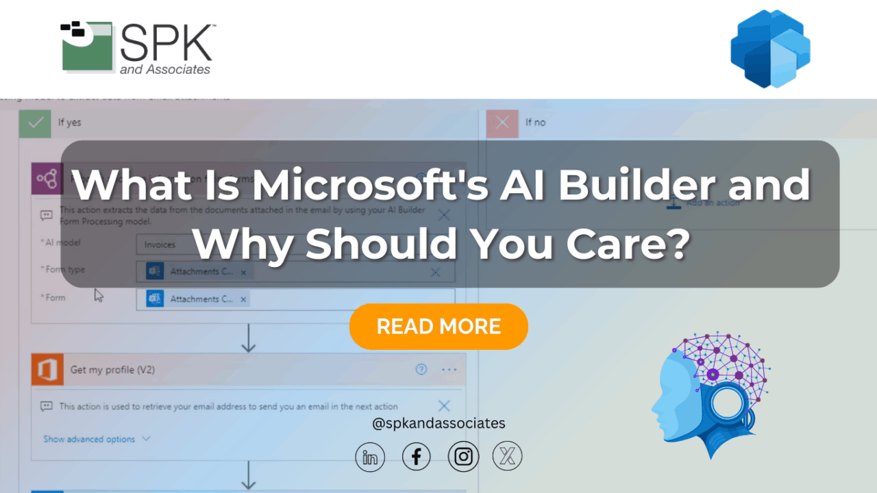 What Is Microsoft's AI Builder and Why Should You Care? - SPK and ...