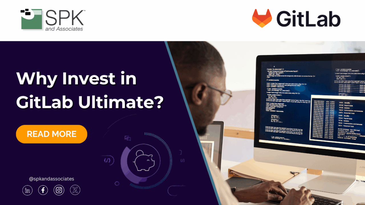 Why Invest in GitLab Ultimate? - SPK and Associates