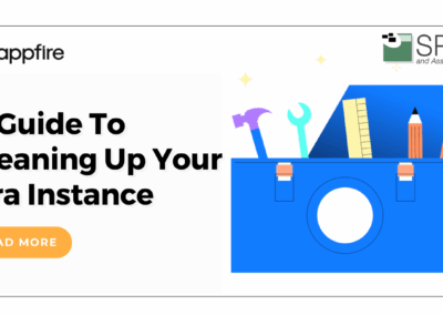 A Guide To Cleaning Up Your Jira Instance