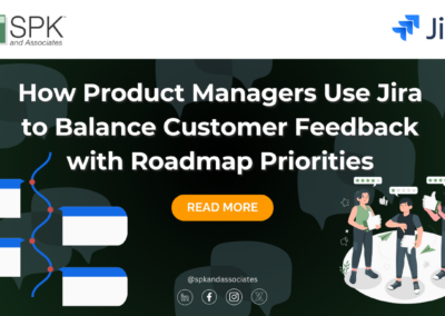 How Product Managers Use Jira to Balance Customer Feedback with Roadmap Priorities