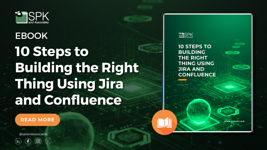 10 Steps to Building the Right Thing Using Jira and Confluence