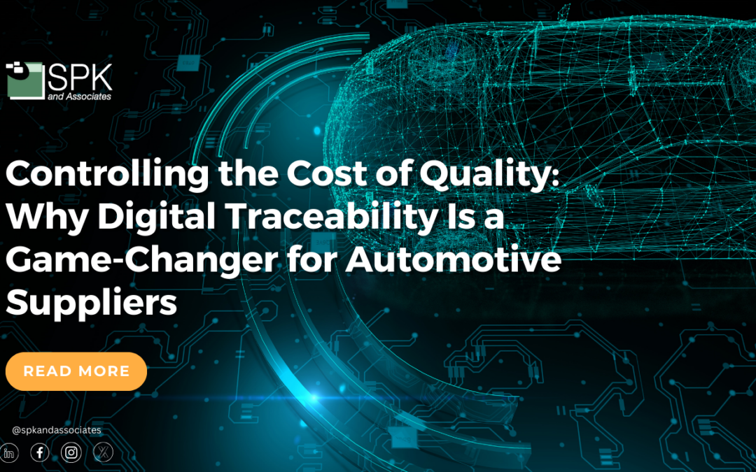 Controlling the Cost of Quality: Why Digital Traceability Is a Game-Changer for Automotive Suppliers