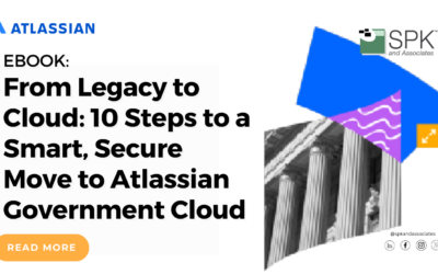 From Legacy to Cloud: 10 Steps to a Smart, Secure Move to Atlassian Government Cloud