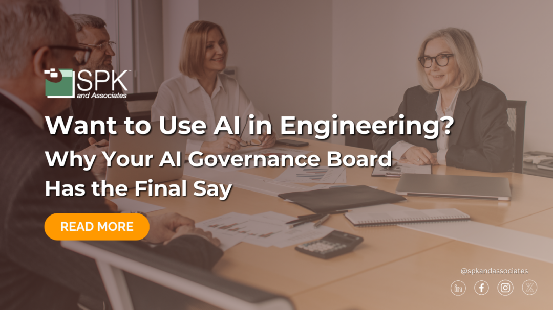 Want to Use AI in Engineering? Why Your AI Governance Board Has the Final Say
