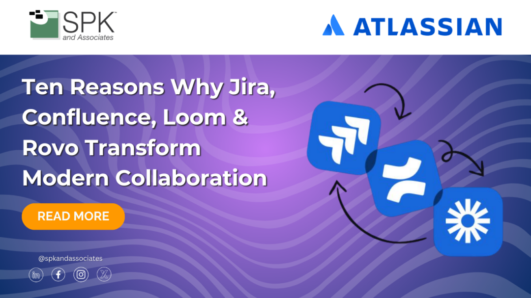 Ten Reasons Why Jira, Confluence, Loom & Rovo Transform Modern Collaboration