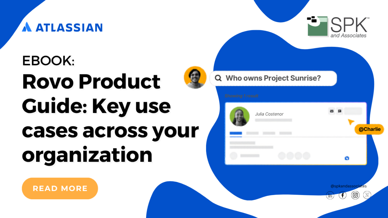 Rovo Product Guide: Key use cases across your organization - SPK and ...