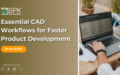 Essential CAD Workflows for Faster Product Development