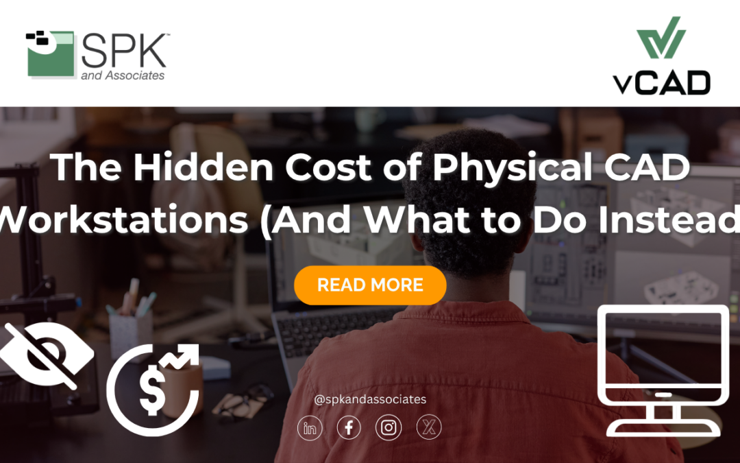 The Hidden Cost of Physical CAD Workstations (And What to Do Instead)