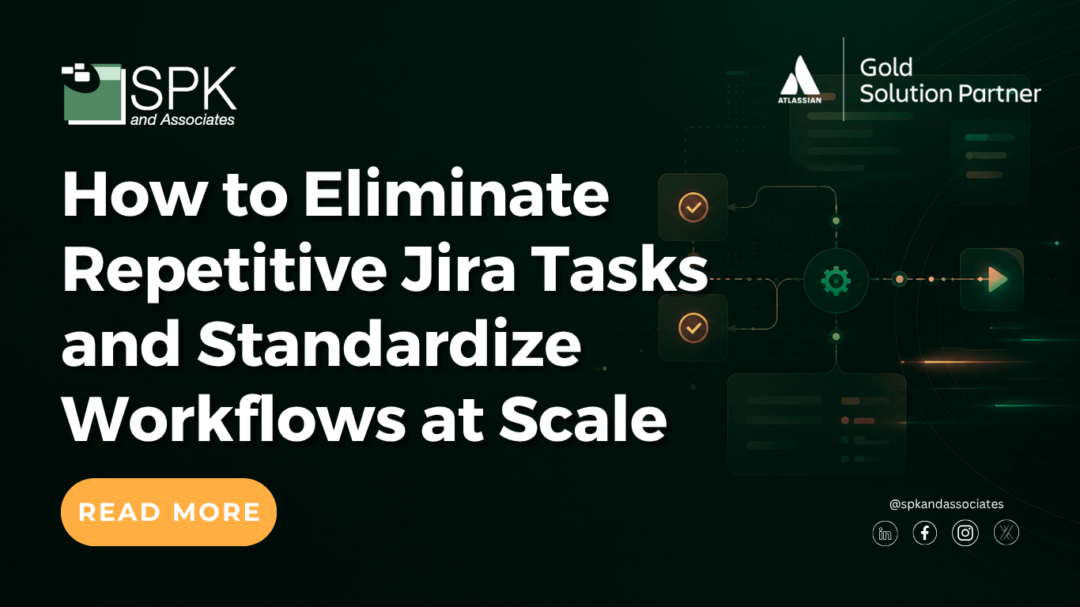 How to Eliminate Repetitive Jira Tasks and Standardize Workflows at Scale