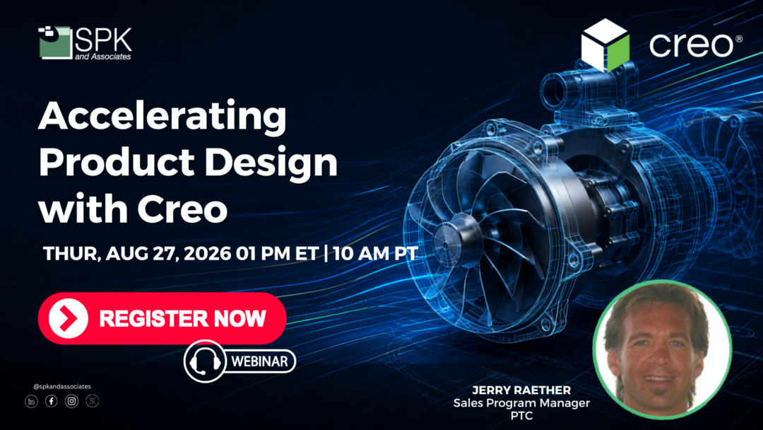 Accelerating Product Design with Creo