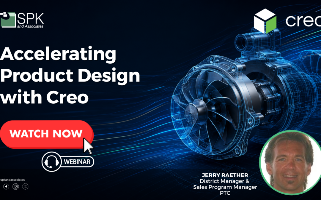 Accelerating Product Design with Creo