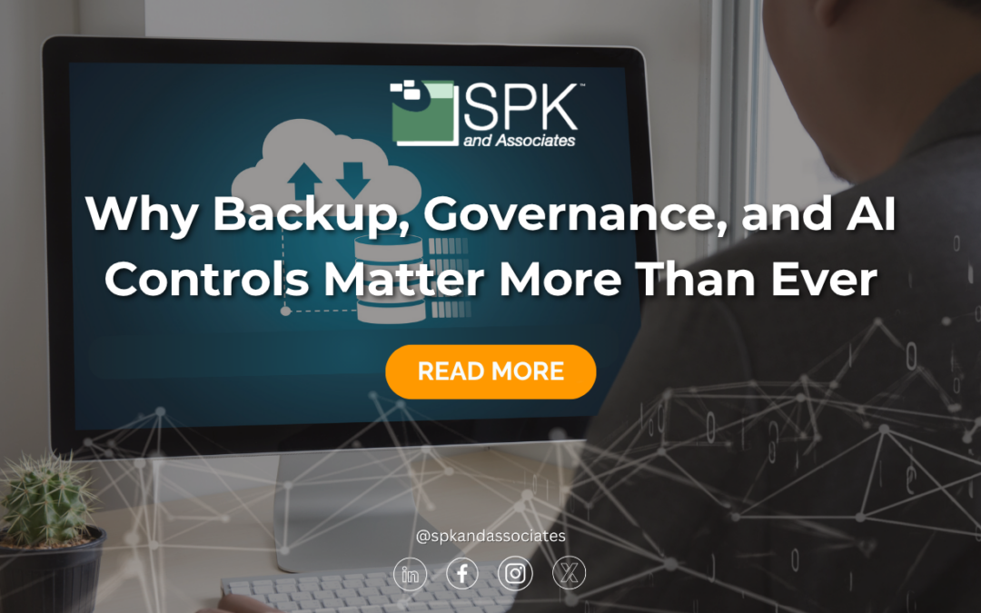 Why Backup, Governance, and AI Controls Matter More Than Ever