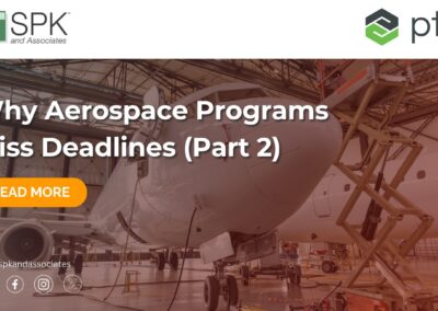 Why Aerospace Programs Miss Deadlines Part 2
