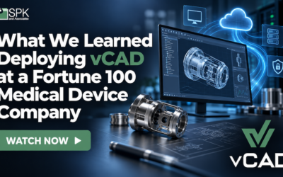 What We Learned Deploying vCAD at a Fortune 100 Medical Device Company