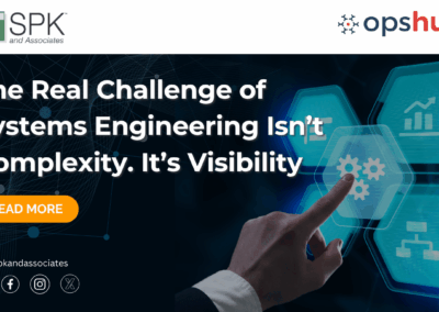 The Real Challenge of Systems Engineering Isn’t Complexity. It’s Visibility