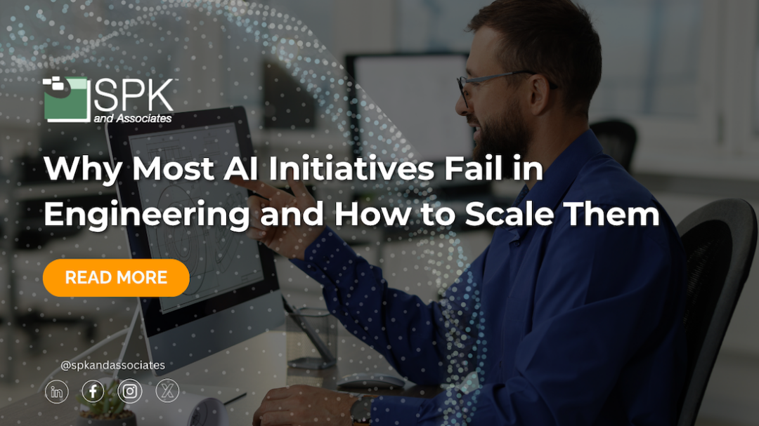 Why Most AI Initiatives Fail in Engineering and How to Scale Them